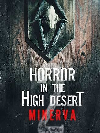Horror in the High Desert 2: Minerva Watch Link