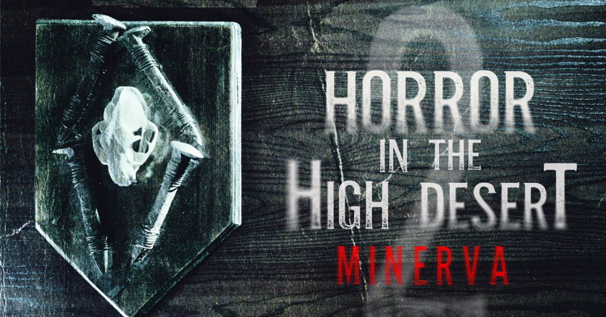Horror in the High Desert 2: Minerva Header Image